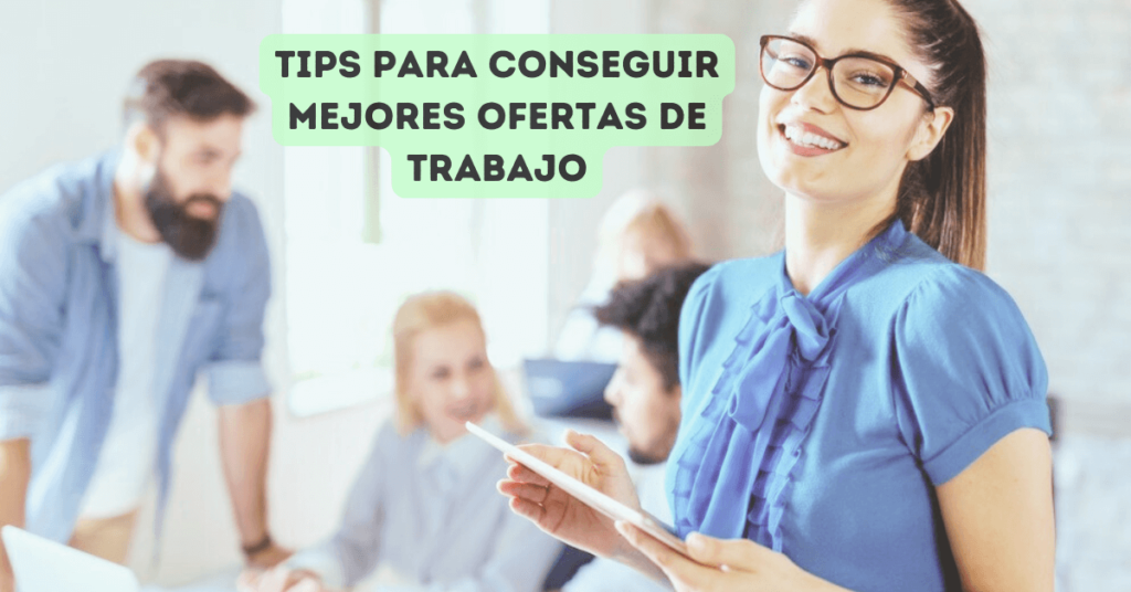 tips para conseguir mejores ofertas de trabajo