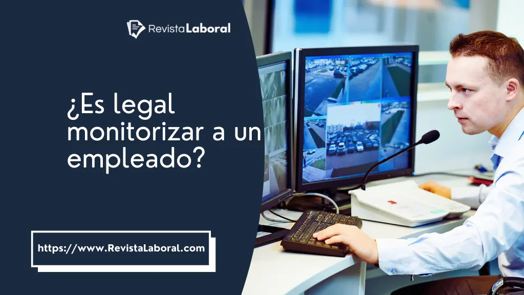 Es-legal-monitorizar-a-un-empleado