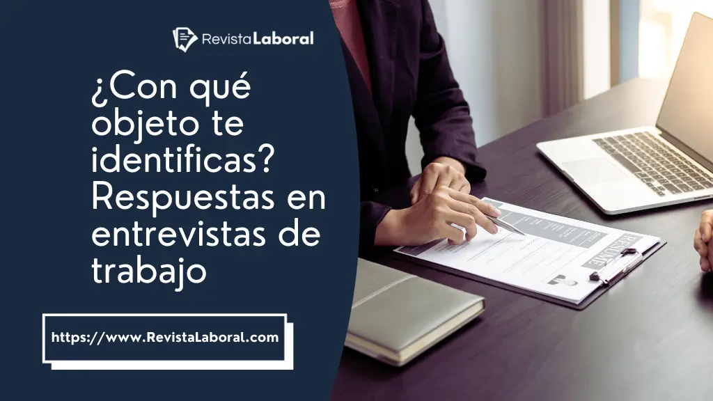 con-que-objeto-te-identificas-entrevista-de-trabajo