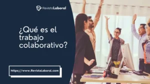 que-es-el-trabajo-colaborativo