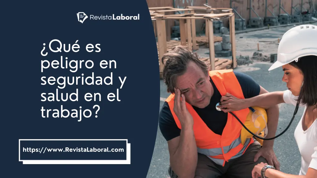 que-es-peligro-en-seguridad-y-salud-en-el-trabajo