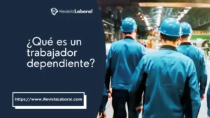 que-es-un-trabajador-dependiente.